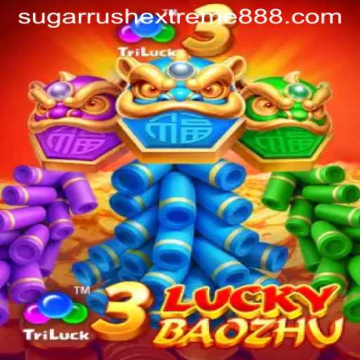 Exploring the Excitement of 3LuckyBaozhu and Sugar Rush Extreme