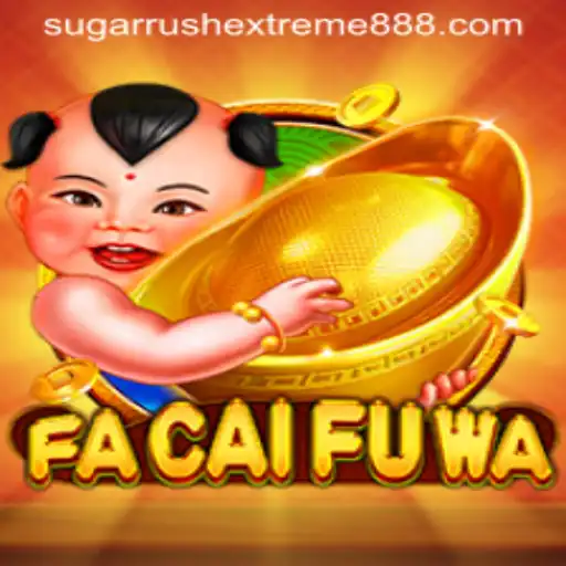 Exploring FaCaiFuWa and the Thrill of Sugar Rush Extreme