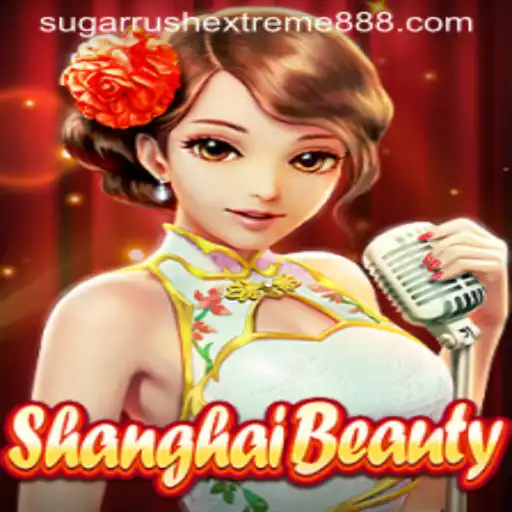 Exploring the Exciting World of ShanghaiBeauty and Sugar Rush Extreme