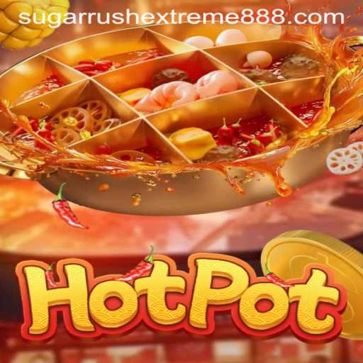 Hotpot: A Delectable Gaming Experience with Sugar Rush Extreme