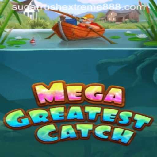MegaGreatestCatch and the Excitement of Sugar Rush Extreme