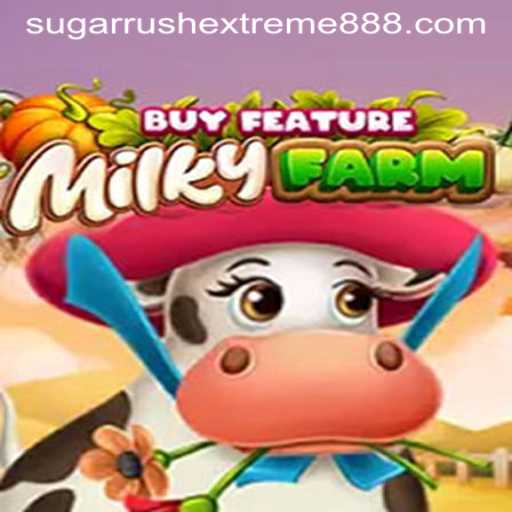 Exploring the Enchanting World of MilkyFarmBuyFeature and the Sugar Rush Extreme