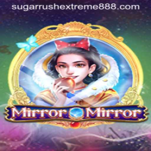 Discover MirrorMirror: Experience Sugar Rush Extreme