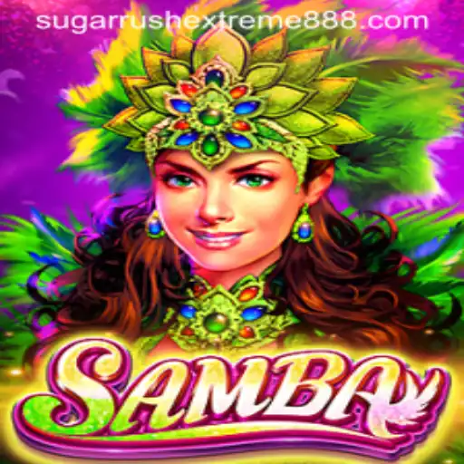 Unveiling the Vibrant World of Samba: Sugar Rush Extreme