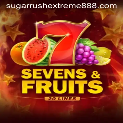 Exploring the Excitement of SevensFruits20 and Sugar Rush Extreme