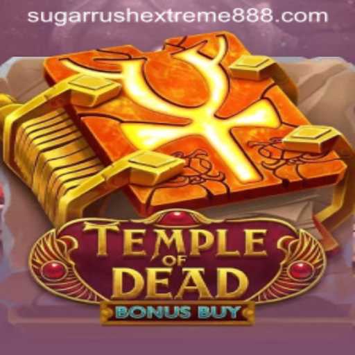 Explore the Thrilling World of TempleofDeadBonusBuy and Sugar Rush Extreme